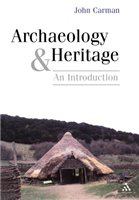 Archaeology and heritage an introduction /