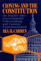 Cloning and the Constitution : an inquiry into governmental policymaking and genetic experimentation /