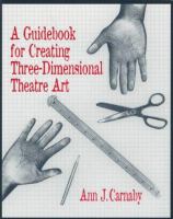 A guidebook for creating three-dimensional theatre art /