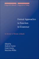 Formal Approaches to Function in Grammar : In honor of Eloise Jelinek.