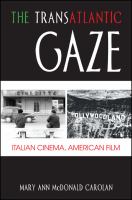 The transatlantic gaze Italian cinema, American film /