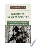 Theorie du super soldat : la moralite des technologies d'augmentation dans l'armee /
