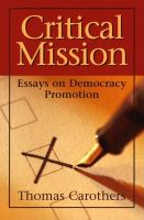 Critical mission : essays on democracy promotion /