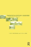 Twentieth-Century Suburbs : A Morphological Approach.