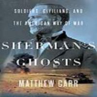 Sherman's ghosts soldiers, civilians, and the American way of war /