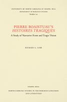 Pierre Boaistuau's Histoires tragiques : a Study of Narrative Form and Tragic Vision /