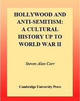 Hollywood and anti-semitism a cultural history up to World War II /