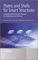 Plates and shells for smart structures classical and advanced theories for modeling and analysis /