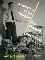 Aesthetics of the Margins / The Margins of Aesthetics : Wild Art Explained /