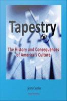 Tapestry the history and consequences of America's complex culture /