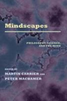 Mindscapes : Philosophy, Science, and the Mind.