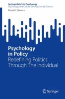 Psychology in Policy Redefining Politics Through The Individual /