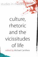 Culture, Rhetoric and the Vicissitudes of Life.