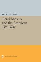 Henri Mercier and the American Civil War /