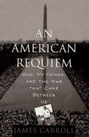 An American requiem : God, my father, and the war that came between us /