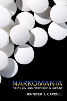 Narkomania drugs, HIV, and citizenship in Ukraine /