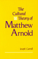The cultural theory of Matthew Arnold /