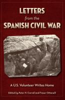 Letters from the Spanish Civil War : A U.S. Volunteer Writes Home.