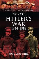 Private Hitler's War 1914-1918