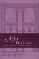 The craft of thought : meditation, rhetoric, and the making of images, 400-1200 /