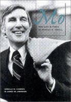 Mo : the life & times of Morris K. Udall /