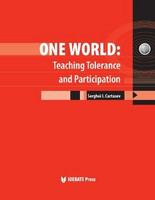 One world teaching tolerance and participation /