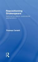 Repositioning Shakespeare : national formations, postcolonial appropriations /