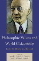 Philosophic Values and World Citizenship : Locke to Obama and Beyond.