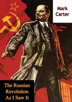 The Russian Revolution As I Saw It.