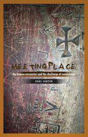 Meeting place the human encounter and the challenge of coexistence /