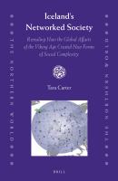 Iceland's Networked Society : Revealing How the Global Affairs of the Viking Age Created New Forms of Social Complexity.