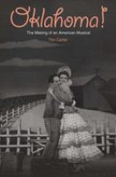 Oklahoma! : the making of an American musical /