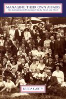 Managing Their Own Affairs : the Australian Deaf Community in the 1920s and 1930s /