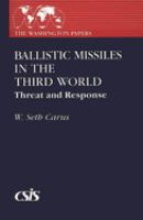 Ballistic missiles in the Third World : threat and response ; foreword by Edward Luttwak /