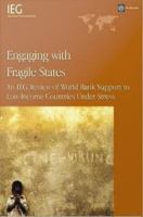 Engaging with fragile states an IEG review of World Bank support to low-income countries under stress /