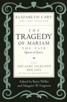 The tragedy of Mariam, the fair queen of Jewry /
