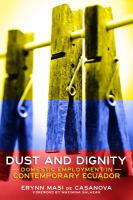 Dust and dignity : domestic employment in contemporary Ecuador /