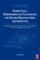 Geometrical Dimensioning and Tolerancing for Design, Manufacturing and Inspection : A Handbook for Geometrical Product Specification Using ISO and ASME Standards.