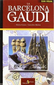 La Barcelona de Gaudí /