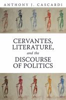 Cervantes, literature, and the discourse of politics /