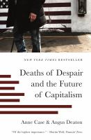 Deaths of despair and the future of capitalism /