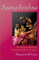 Seeing Krishna the religious world of a Brahman family in Vrindaban /