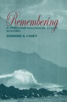 Remembering : a phenomenological study /