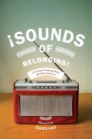 Sounds of belonging U.S. Spanish-language radio and public advocacy /