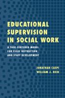 Educational Supervision in Social Work : A Task-Centered Model for Field Instruction and Staff Development.