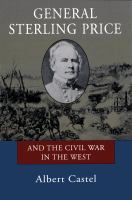 General Sterling Price and the Civil War in the West /