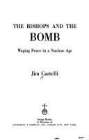 The bishops and the bomb : waging peace in a nuclear age /