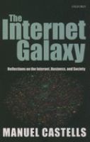 The Internet galaxy : reflections on the Internet, business, and society /