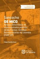 Sancocho de mico : relatos alimentarios de exsecuestrados políticos de las Fuerzas Armadas Revolucionarias de Colombia (FARC-EP) /