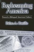 Redreaming America : toward a bilingual American culture /